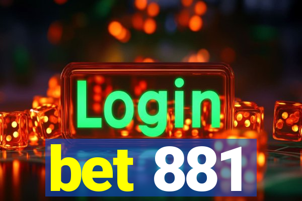 bet 881